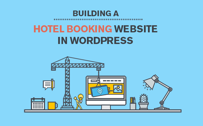 building a hotel reservation website for rental properties wordpress